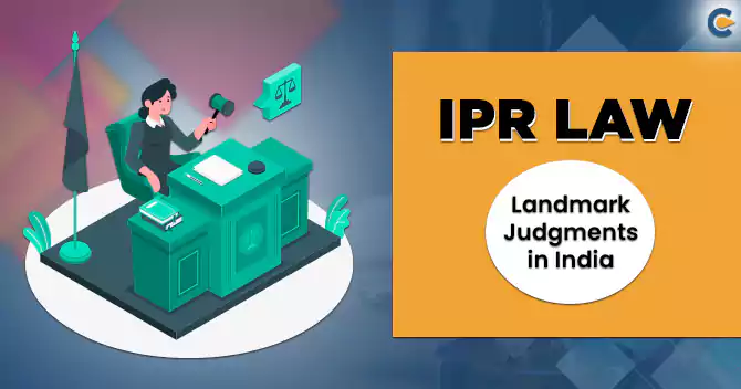 IPR-Law-Landmark-Judgments-in-India