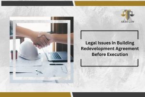 Legal Issues in Building Redevelopment Agreement Before Execution