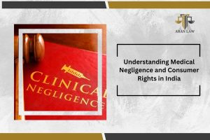 Understanding Medical Negligence and Consumer Rights in India