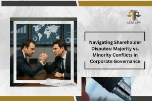 Navigating Shareholder Disputes: Majority vs. Minority Conflicts in Corporate Governance