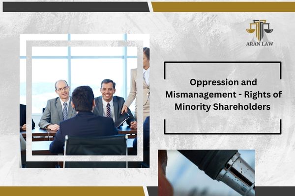 Oppression and Mismanagement - Rights of Minority Shareholders